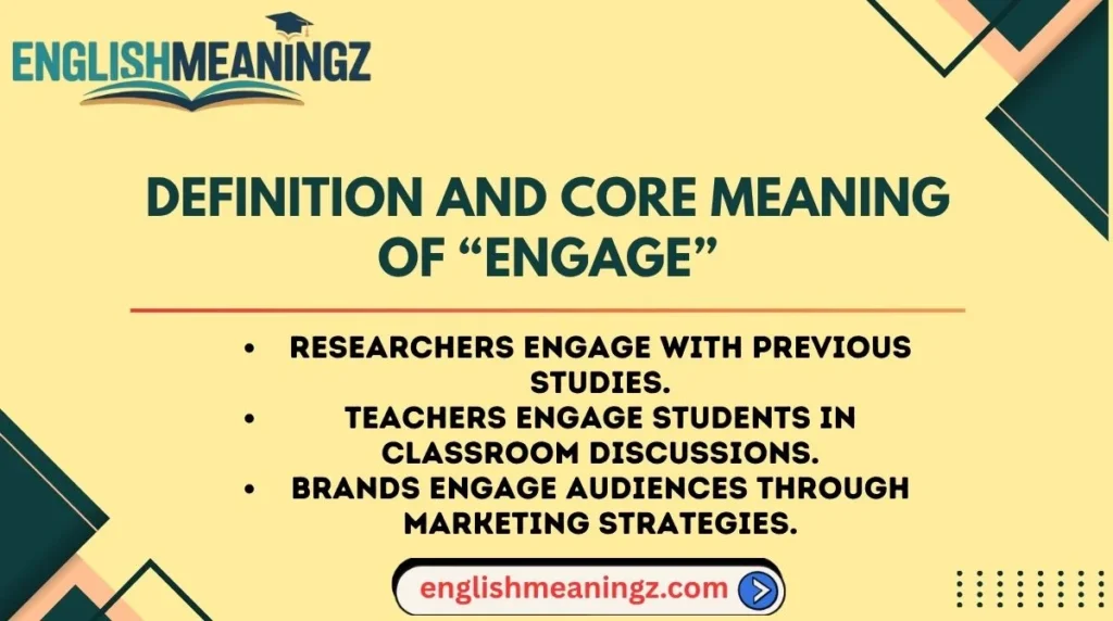 Definition and Core Meaning of “Engage”