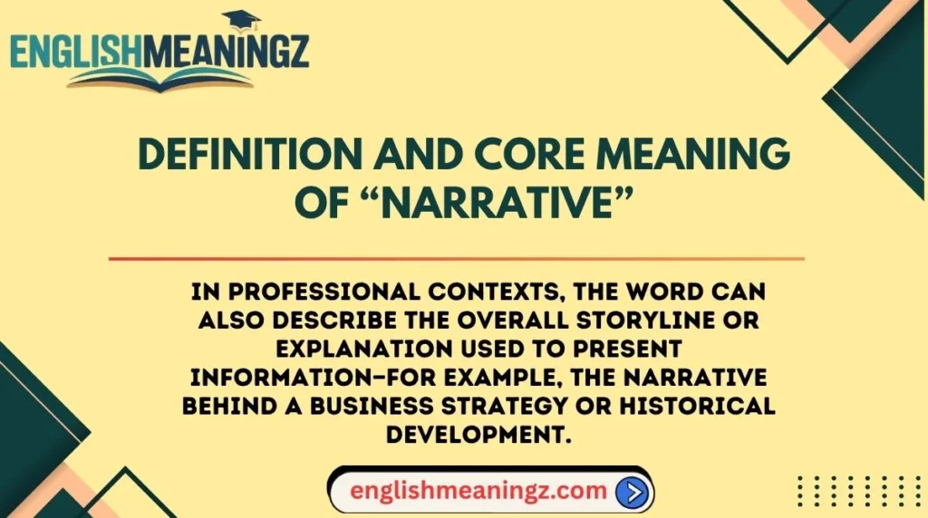 Definition and Core Meaning of “Narrative”