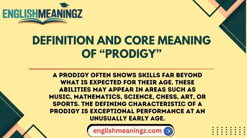 Definition and Core Meaning of “Prodigy”
