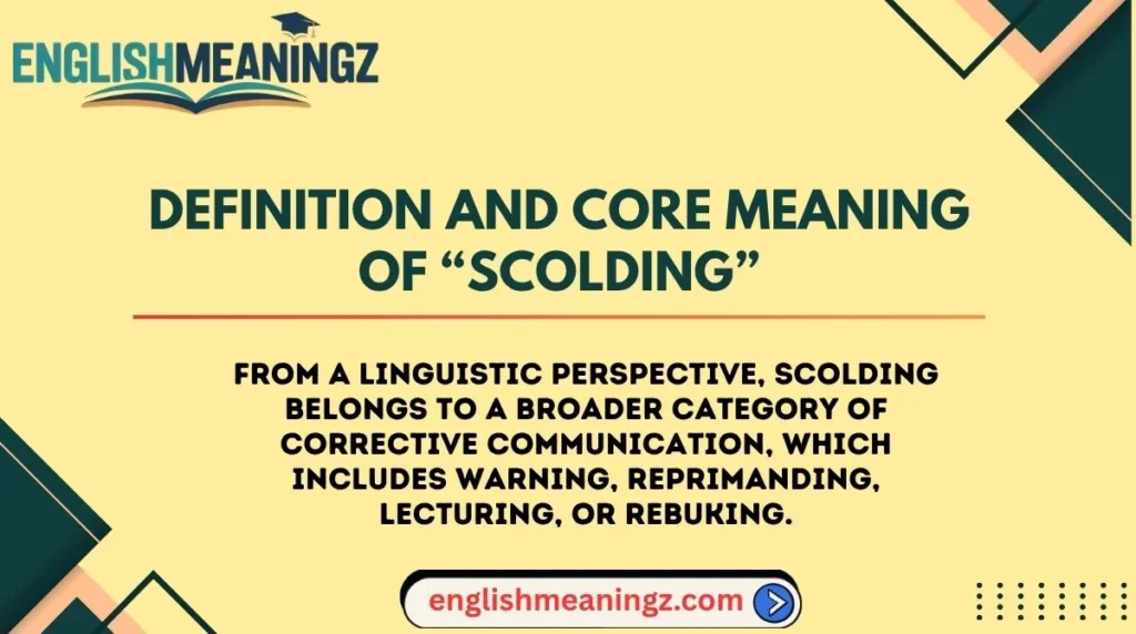 Definition and Core Meaning of “Scolding”