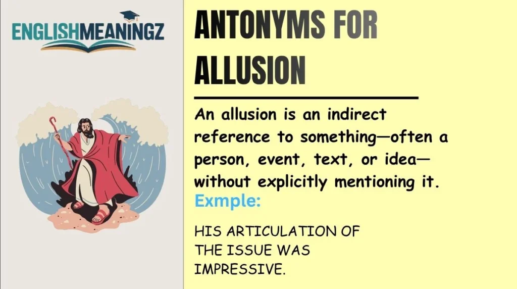 Antonyms for Allusion
