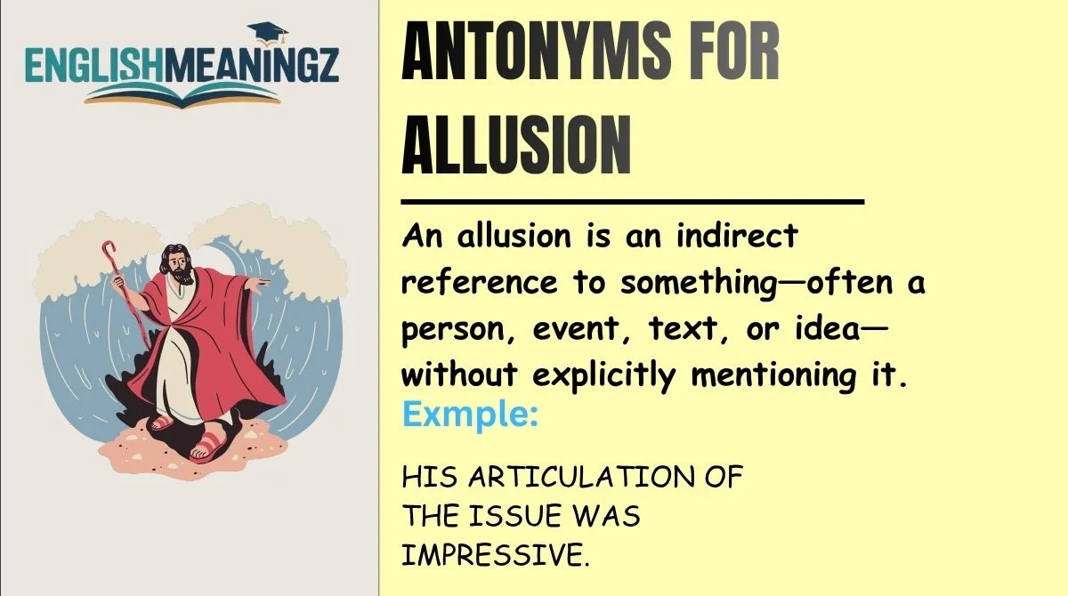Antonyms for Allusion