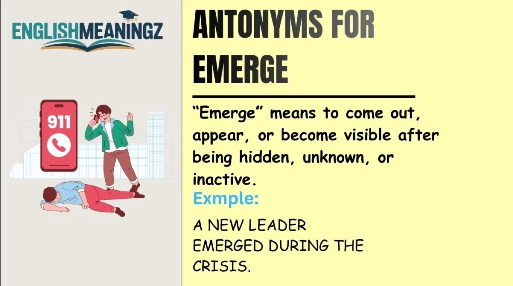 Antonyms for Emerge