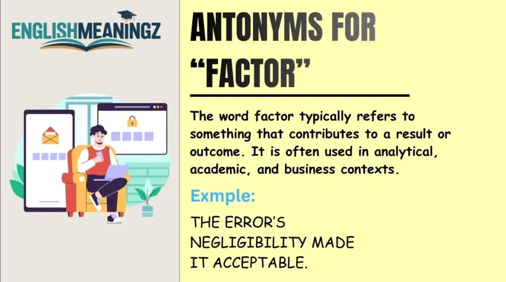 Antonyms for “Factor”