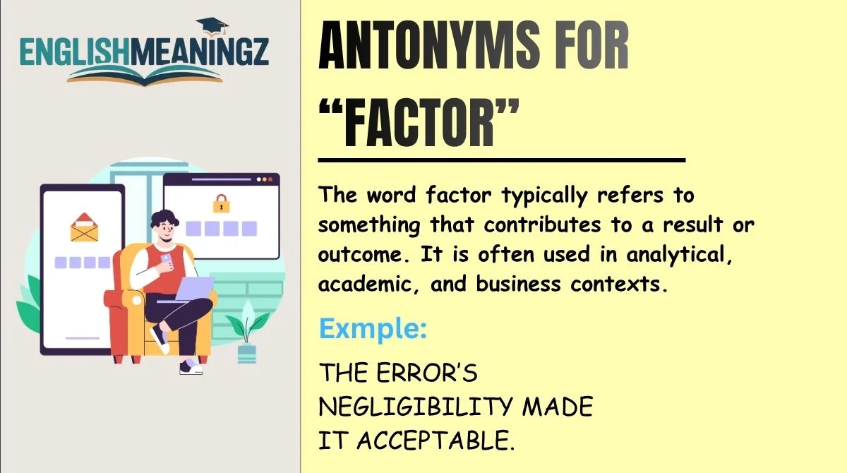 Antonyms for “Factor”