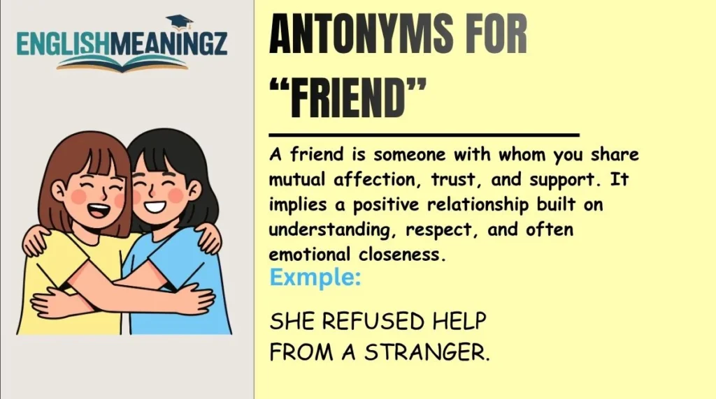 Antonyms for “Friend”