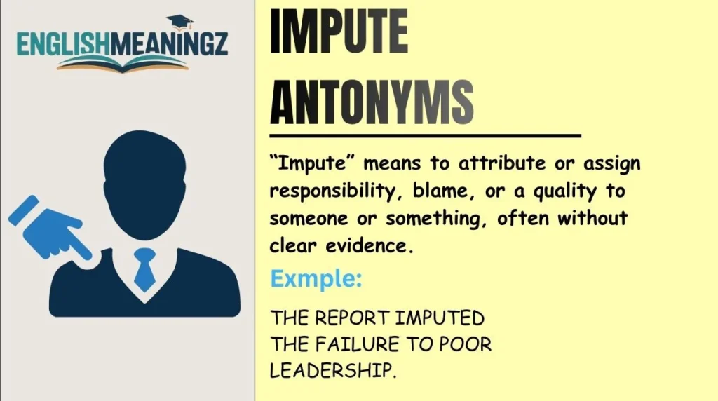 Impute Antonyms