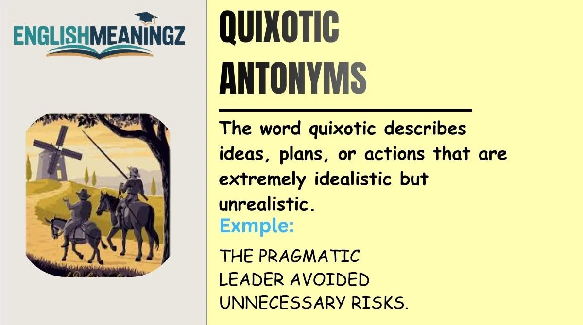 Quixotic Antonyms