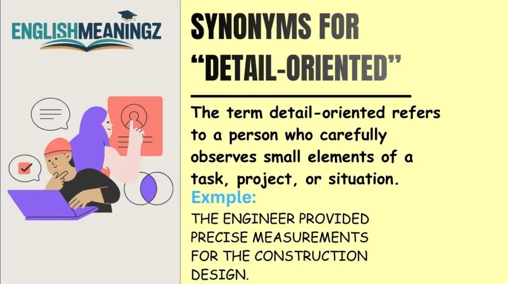 Synonyms for “Detail-Oriented”