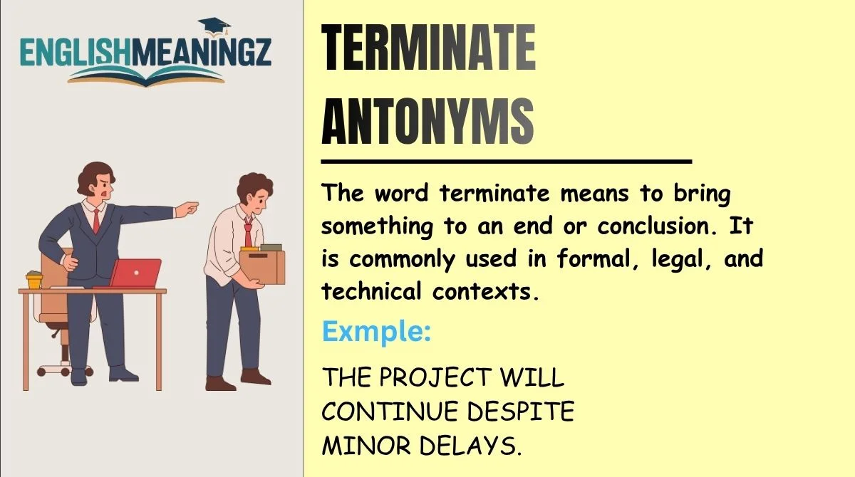 Terminate Antonyms