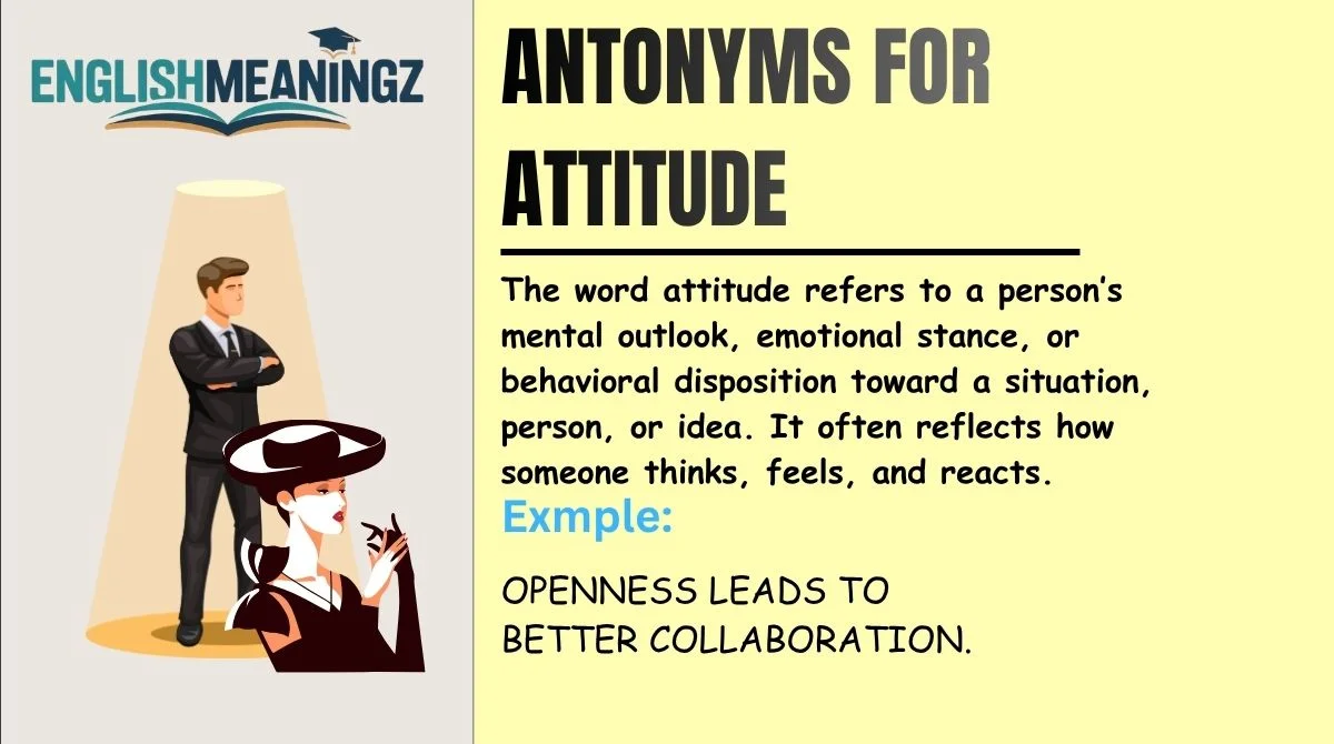 Antonyms for Attitude