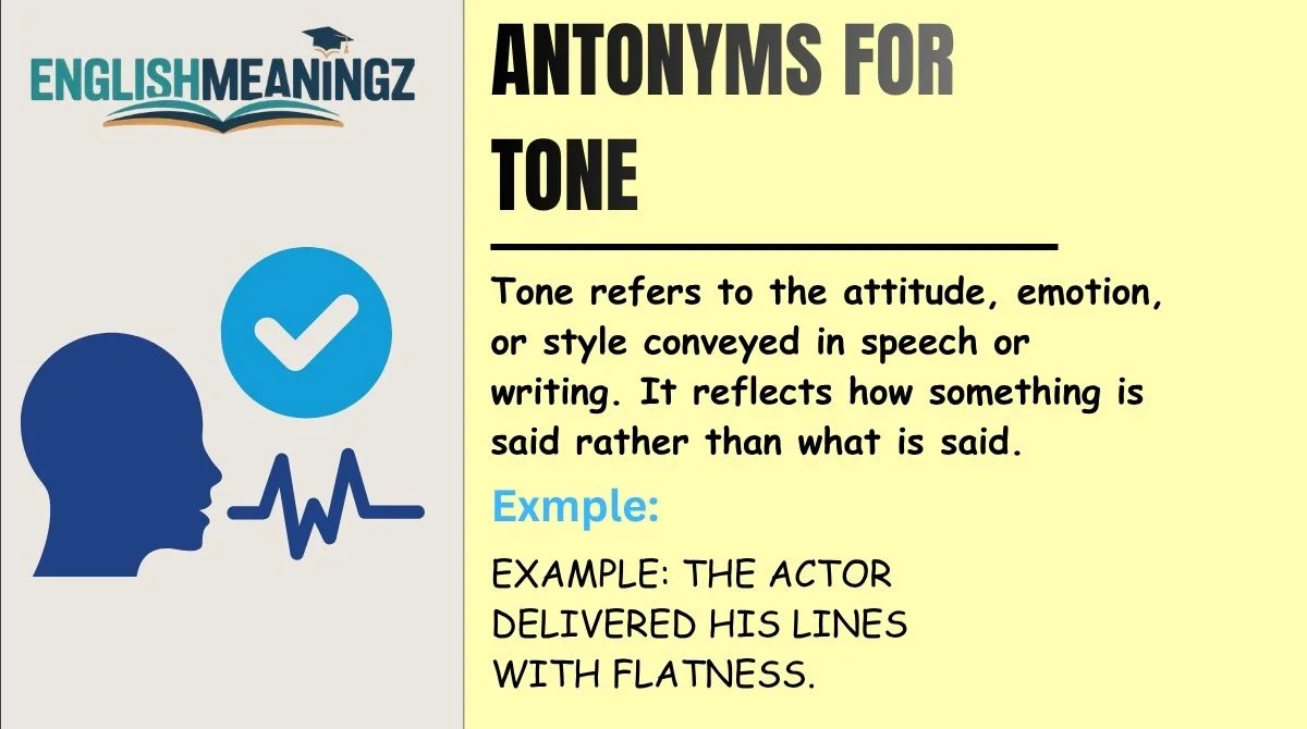 Antonyms for Tone