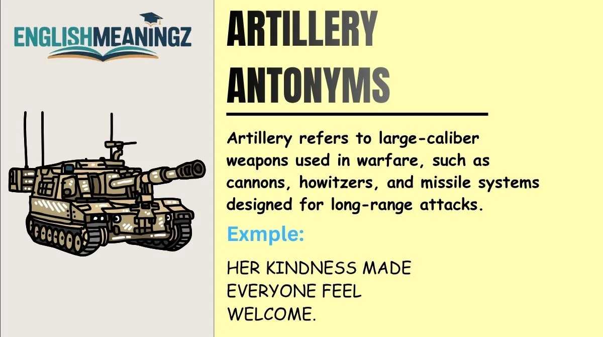 Artillery Antonyms