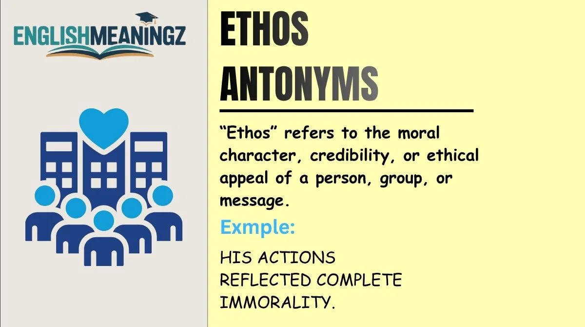 Ethos Antonyms