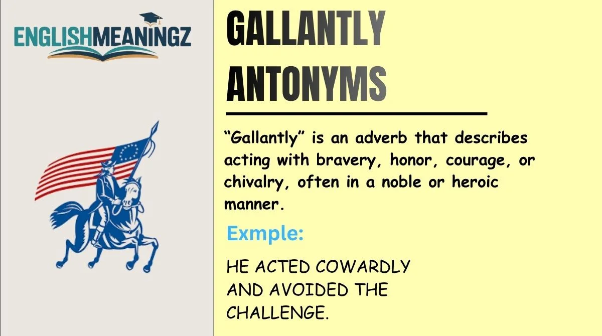 What Does “Gallantly” Mean?