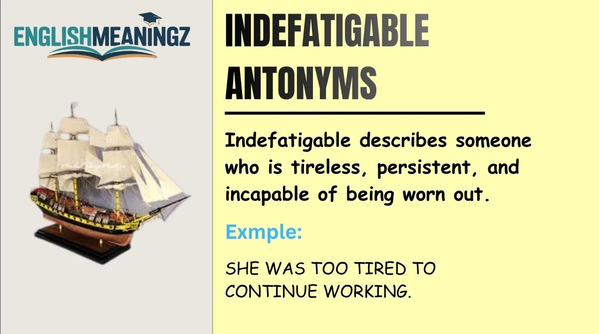 Indefatigable Antonyms
