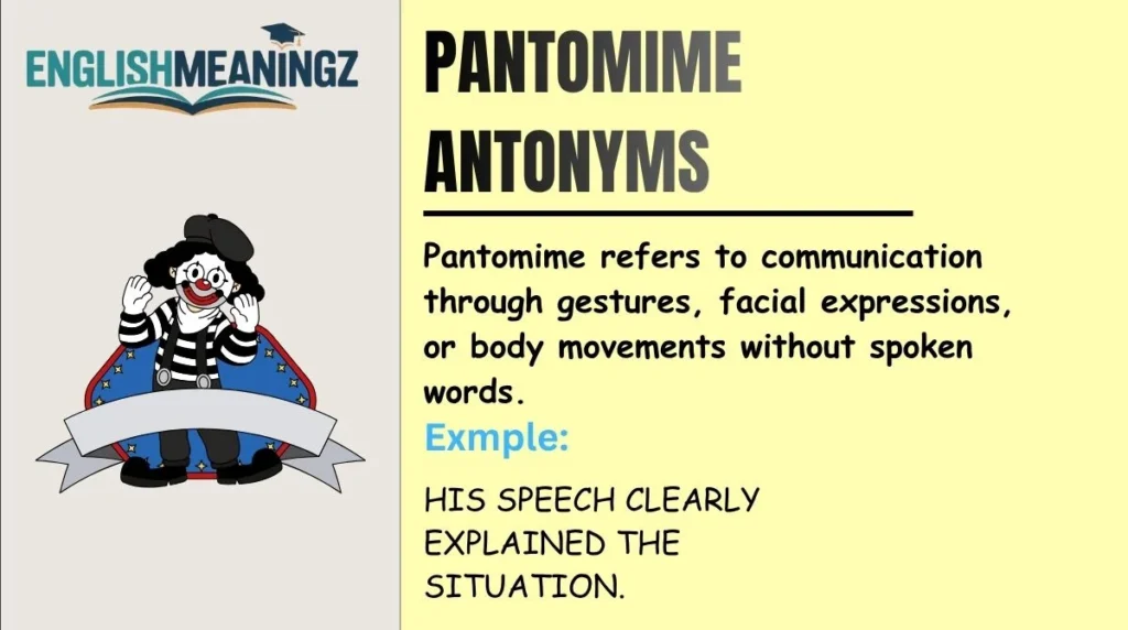 Pantomime Antonyms