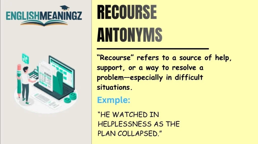 Recourse Antonyms