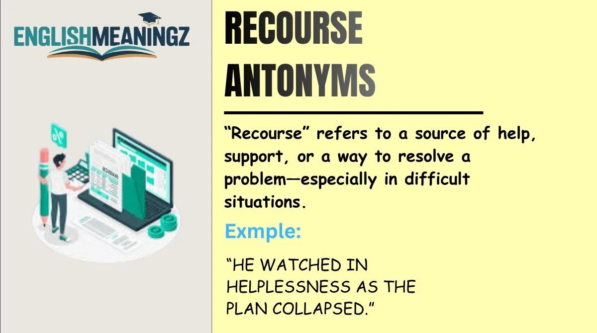 Recourse Antonyms