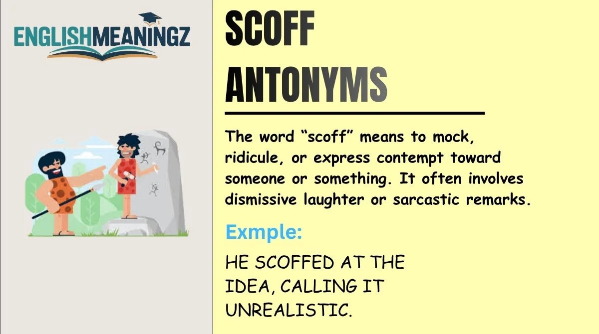 Scoff Antonyms
