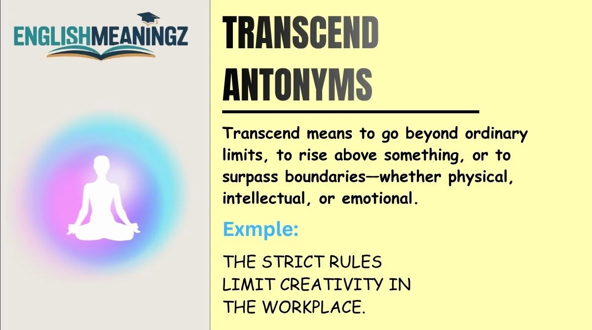 Transcend Antonyms