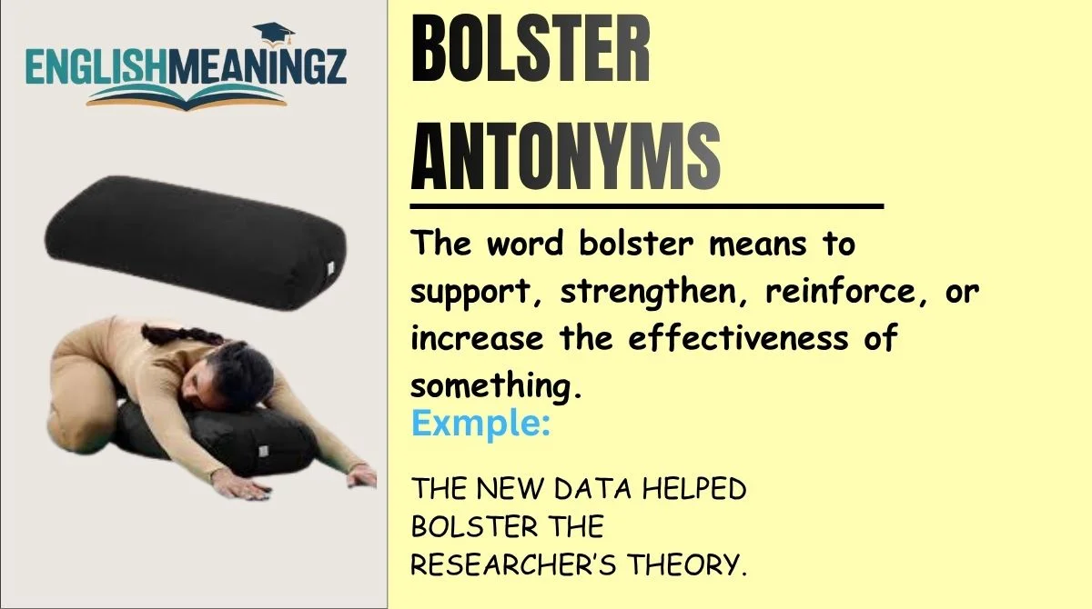 Bolster Antonyms