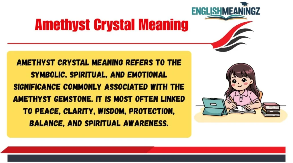 Amethyst Crystal Meaning